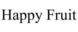 HAPPY FRUIT trademark