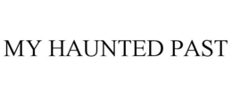 MY HAUNTED PAST trademark