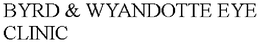 BYRD & WYANDOTTE EYE CLINIC trademark