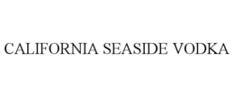 CALIFORNIA SEASIDE VODKA trademark