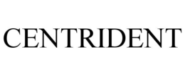 CENTRIDENT trademark
