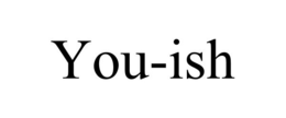 YOU-ISH trademark