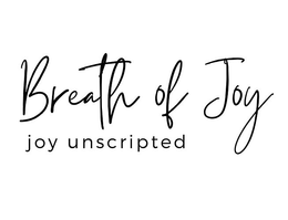 BREATH OF JOY JOY UNSCRIPTED trademark