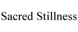 SACRED STILLNESS trademark