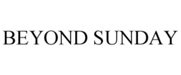 BEYOND SUNDAY trademark