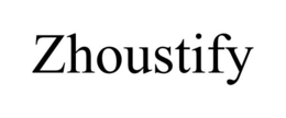ZHOUSTIFY trademark