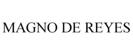 MAGNO DE REYES trademark