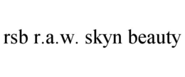 RSB R.A.W. SKYN BEAUTY trademark