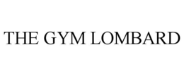 THE GYM LOMBARD trademark