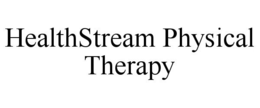 HEALTHSTREAM PHYSICAL THERAPY trademark