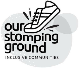 OUR STOMPING GROUND INCLUSIVE COMMUNITIES trademark