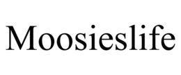 MOOSIESLIFE trademark