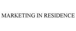 MARKETING IN RESIDENCE trademark