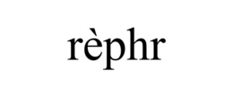 RÈPHR trademark