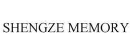 SHENGZE MEMORY trademark