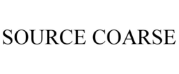 SOURCE COARSE trademark