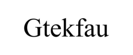 GTEKFAU trademark