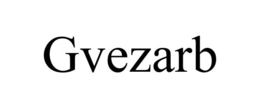 GVEZARB trademark