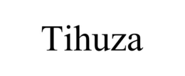 TIHUZA trademark