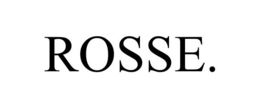 ROSSE. trademark