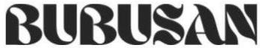 BUBUSAN trademark