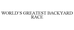 WORLD'S GREATEST BACKYARD RACE trademark