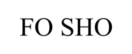 FO SHO trademark
