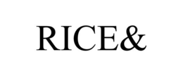RICE& trademark