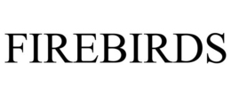 FIREBIRDS trademark