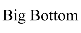BIG BOTTOM trademark