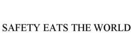 SAFETY EATS THE WORLD trademark