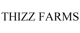 THIZZ FARMS trademark