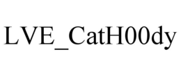 LVE_CATH00DY trademark
