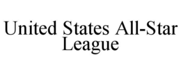 UNITED STATES ALL-STAR LEAGUE trademark