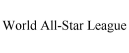 WORLD ALL-STAR LEAGUE trademark