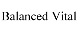 BALANCED VITAL trademark