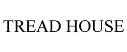 TREAD HOUSE trademark