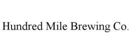 HUNDRED MILE BREWING CO. trademark
