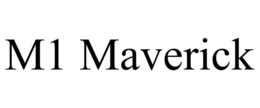 M1 MAVERICK trademark