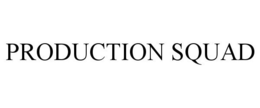 PRODUCTION SQUAD trademark