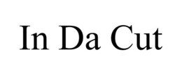 IN DA CUT trademark