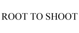 ROOT TO SHOOT trademark