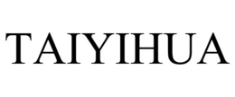 TAIYIHUA trademark