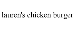 LAUREN'S CHICKEN BURGER trademark