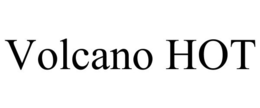 VOLCANO HOT trademark