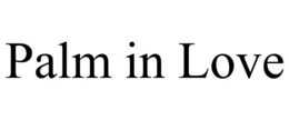 PALM IN LOVE trademark