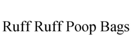 RUFF RUFF POOP BAGS trademark