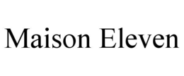 MAISON ELEVEN trademark