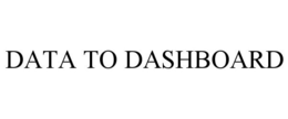 DATA TO DASHBOARD trademark