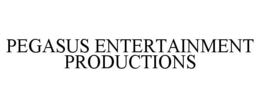 PEGASUS ENTERTAINMENT PRODUCTIONS trademark